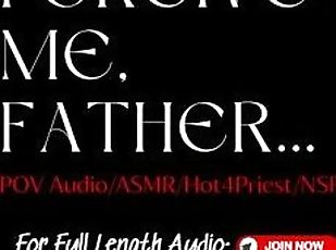 Hot for Priest Confessional [ASMR] POV NSFW Audio