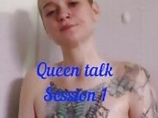 Queen talk Session 1