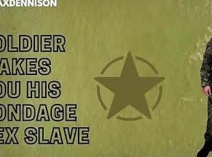 Soldier makes you his bondage sex slave