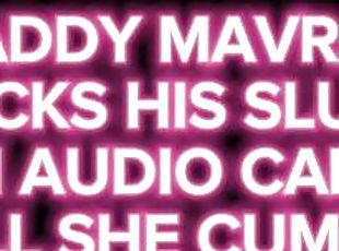 (M4 FEMALE) DADDY MAVRA FUCKS HIS SLUTS ON AUDIO CALL AND MAKES HER CUM