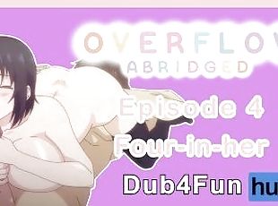 Overflow Abridged Ep 4: Four-in-her - I took my NOT-sister's virginity... again