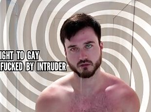 Straight to gay Mindfucked by intruder